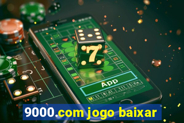 9000.com jogo baixar